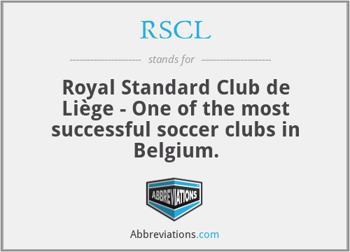 RSCL - Royal Standard Club de Liège - One of the most successful soccer clubs in Belgium.