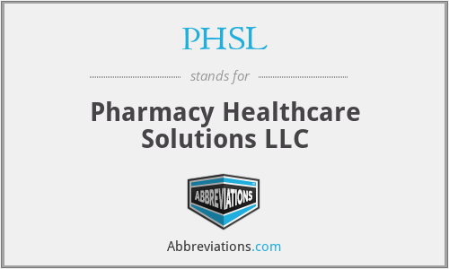 PHSL - Pharmacy Healthcare Solutions LLC