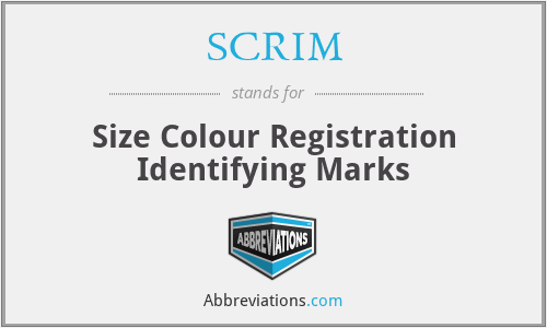 SCRIM - Size Colour Registration Identifying Marks