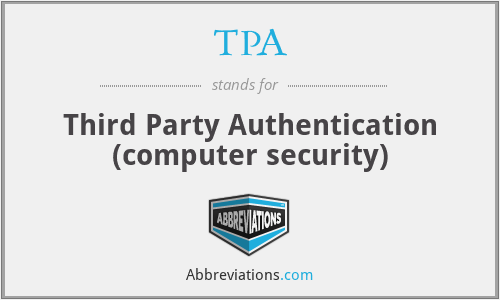 TPA - Third Party Authentication (computer security)
