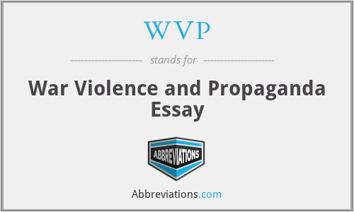 WVP - War Violence and Propaganda Essay