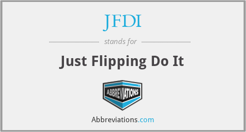 JFDI - Just Flipping Do It