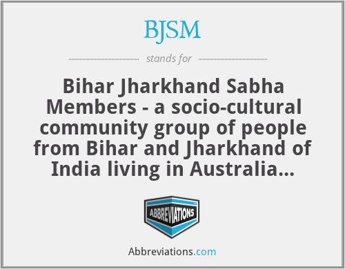 BJSM - Bihar Jharkhand Sabha Members - a socio-cultural community group of people from Bihar and Jharkhand of India living in Australia and New Zealand.