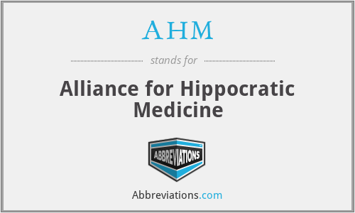 AHM - Alliance for Hippocratic Medicine