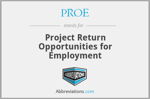 PROE - Project Return Opportunities for Employment