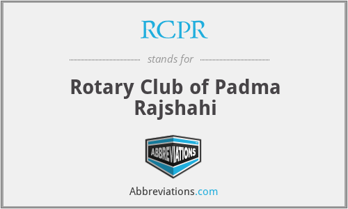 RCPR - Rotary Club of Padma Rajshahi