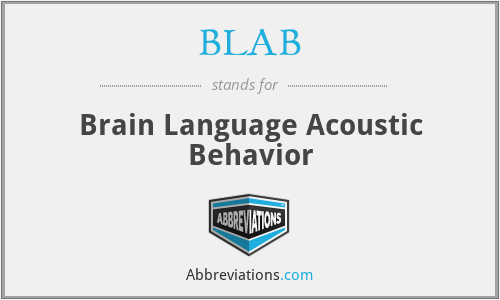 BLAB - Brain Language Acoustic Behavior