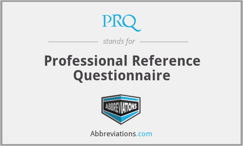 PRQ - Professional Reference Questionnaire