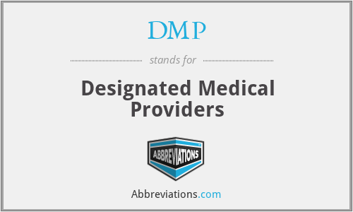 DMP - Designated Medical Providers