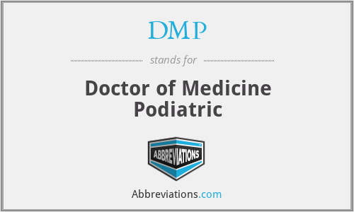 DMP - Doctor of Medicine Podiatric
