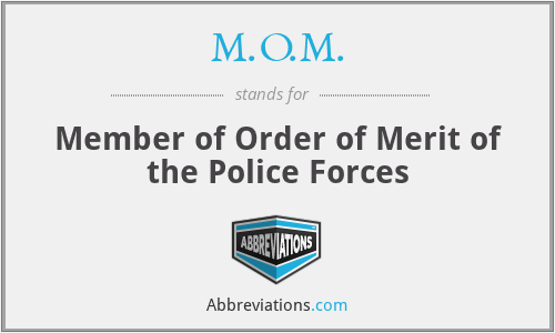 M.O.M. - Member of Order of Merit of the Police Forces