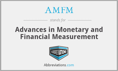 AMFM - Advances in Monetary and Financial Measurement