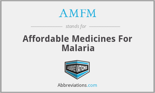 AMFM - Affordable Medicines For Malaria