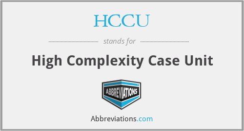 HCCU - High Complexity Case Unit