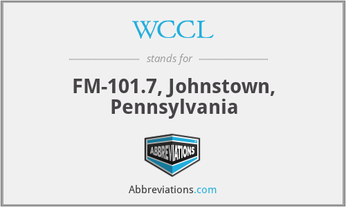 WCCL - FM-101.7, Johnstown, Pennsylvania