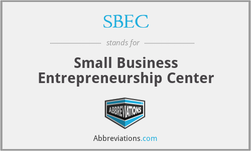 SBEC - Small Business Entrepreneurship Center