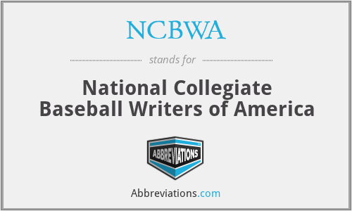 NCBWA - National Collegiate Baseball Writers of America