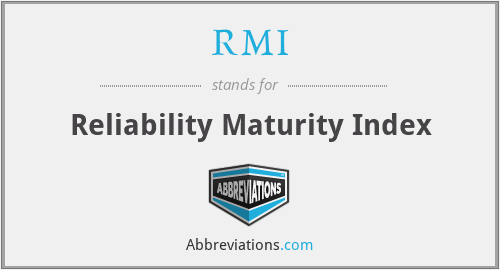 RMI - Reliability Maturity Index