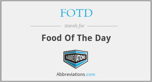 FOTD - Food Of The Day