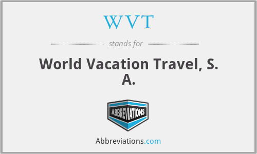 WVT - World Vacation Travel, S. A.