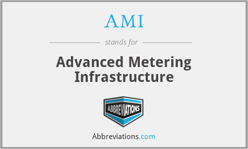 AMI - Advanced Metering Infrastructure