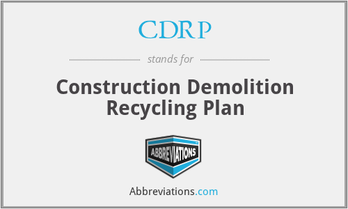 CDRP - Construction Demolition Recycling Plan