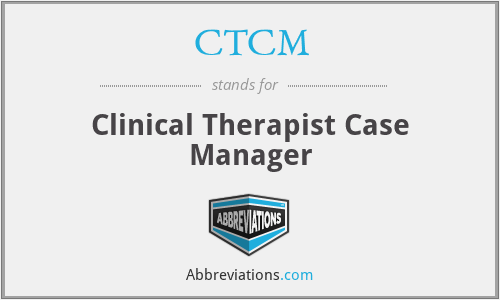 CTCM - Clinical Therapist Case Manager