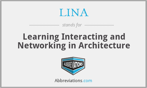 LINA - Learning Interacting and Networking in Architecture
