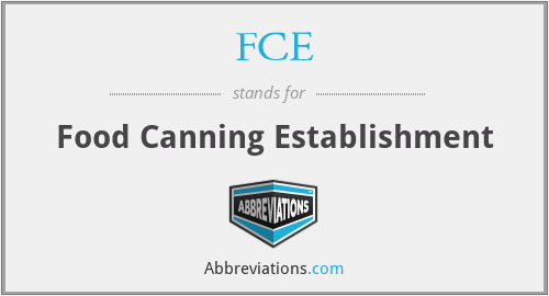 FCE - Food Canning Establishment