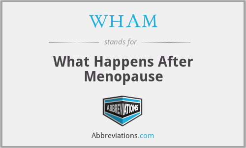 WHAM - What Happens After Menopause
