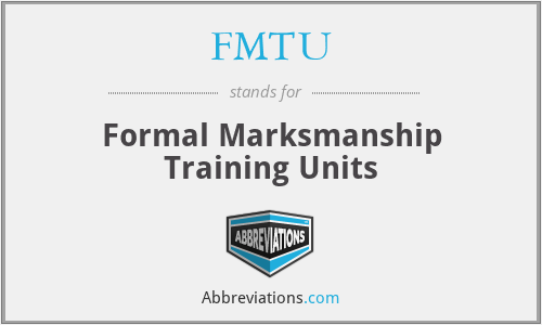 FMTU - Formal Marksmanship Training Units