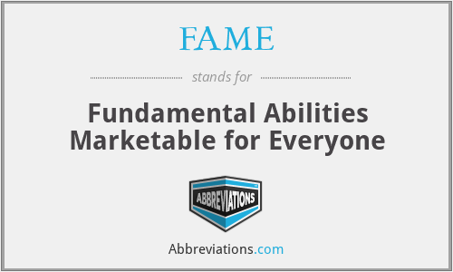 FAME - Fundamental Abilities Marketable for Everyone