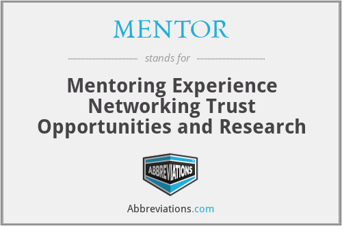 MENTOR - Mentoring Experience Networking Trust Opportunities and Research