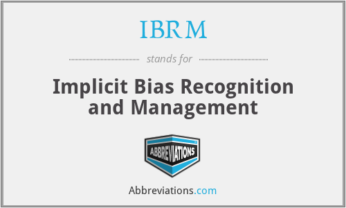 IBRM - Implicit Bias Recognition and Management
