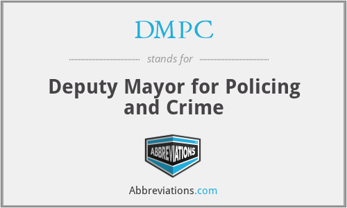 DMPC - Deputy Mayor for Policing and Crime