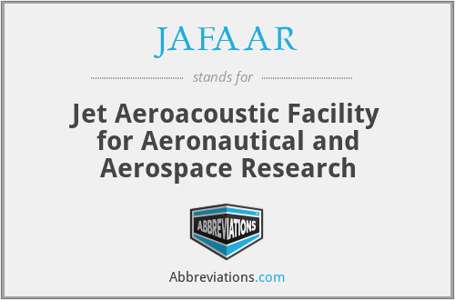 JAFAAR - Jet Aeroacoustic Facility for Aeronautical and Aerospace Research