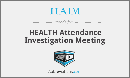 HAIM - HEALTH Attendance Investigation Meeting