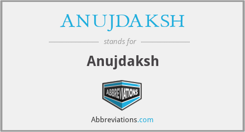 ANUJDAKSH - Anujdaksh