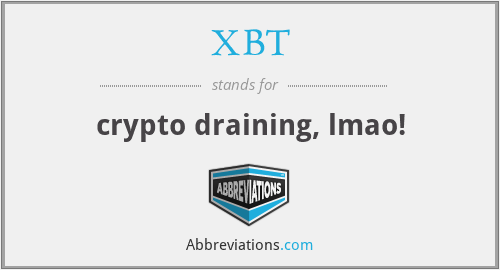 XBT - crypto draining, lmao!