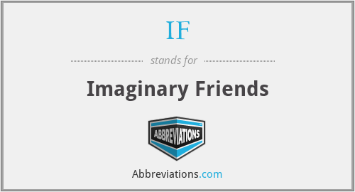 IF - Imaginary Friends