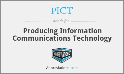 PICT - Producing Information Communications Technology