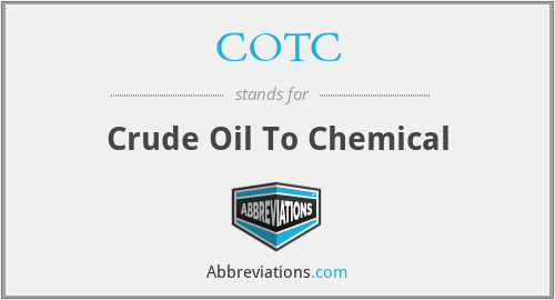 COTC - Crude Oil To Chemical