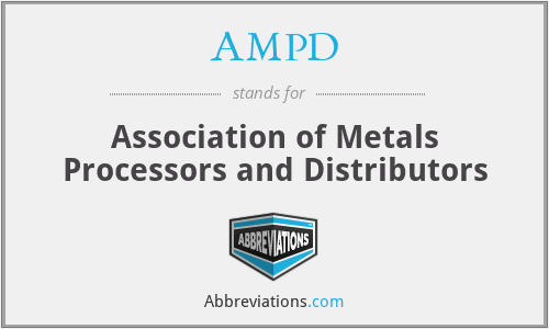 AMPD - Association of Metals Processors and Distributors