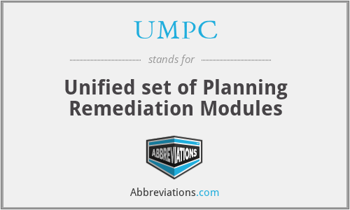 UMPC - Unified set of Planning Remediation Modules