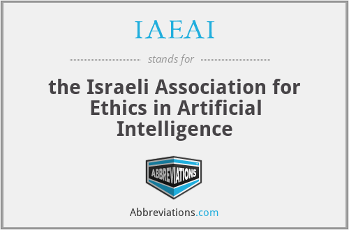 IAEAI - the Israeli Association for Ethics in Artificial Intelligence
