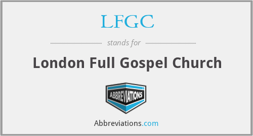 LFGC - London Full Gospel Church