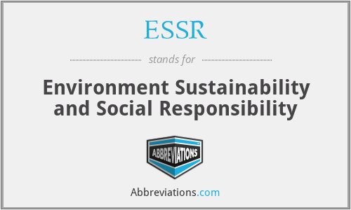 ESSR - Environment Sustainability and Social Responsibility