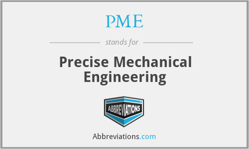 PME - Precise Mechanical Engineering