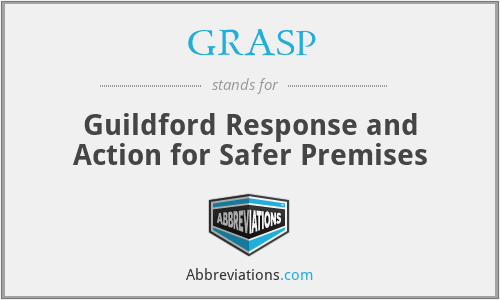 GRASP - Guildford Response and Action for Safer Premises