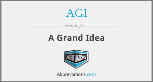 AGI - A Grand Idea